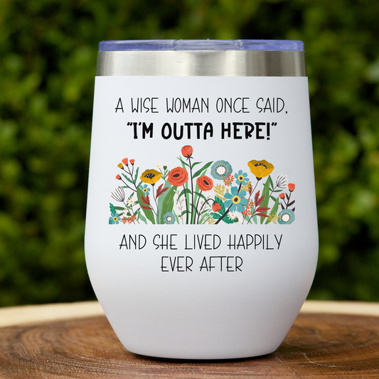 a wise woman once said tumbler funny retirement gift for women retiring coworker gift beach tumbler with name stemless wine glass insulated cup with name for retirement gift idea for mom