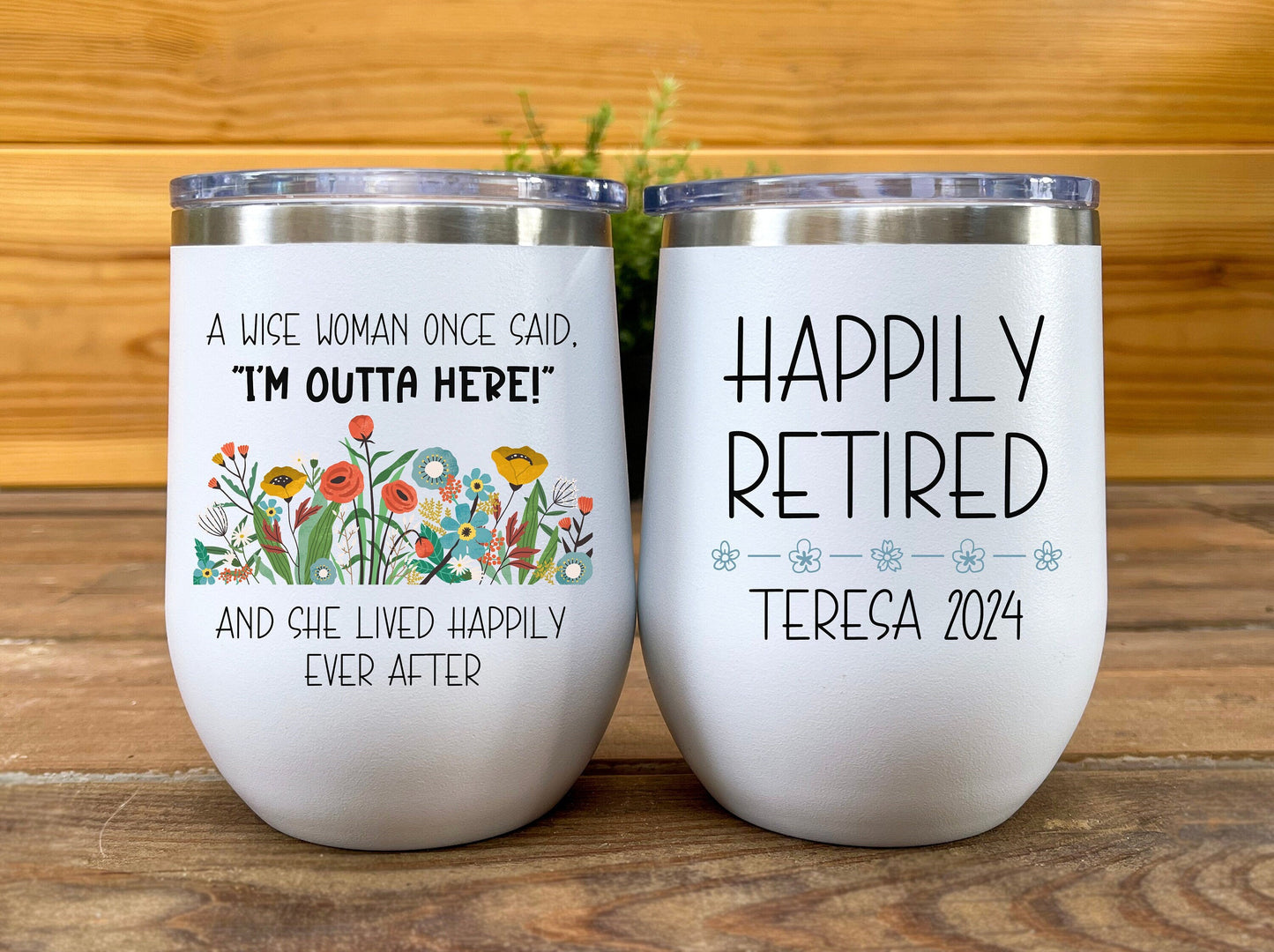 A Wise Woman Once Said Retirement Tumbler with Name and Year of Retirement