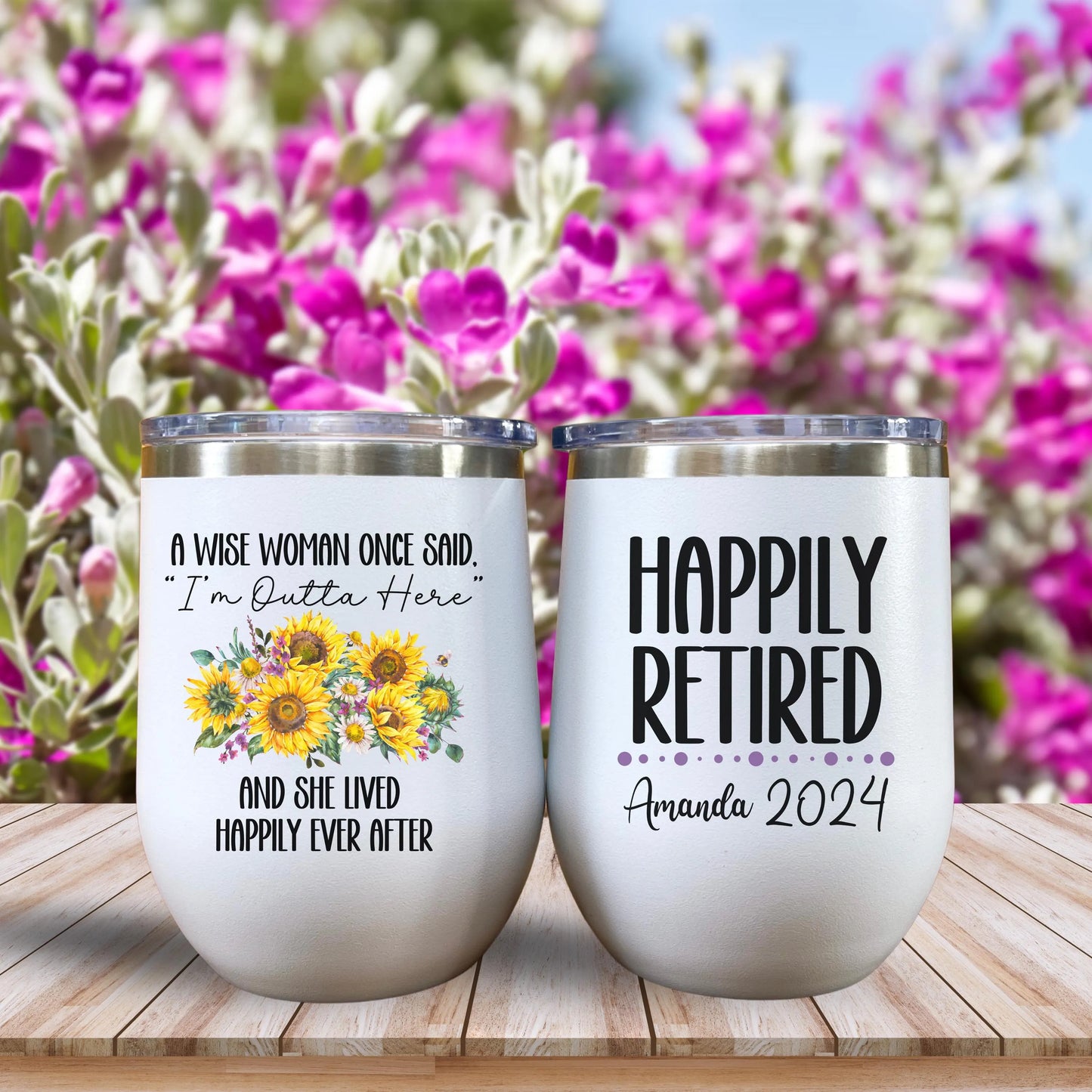 A Wise Woman Once Said Retirement Tumbler with Name and Year of Retirement