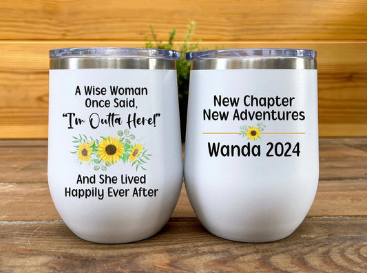 Personalized Stemless Wine Glass "A Wise Woman Once Said" Funny Tumbler for Her