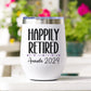 A Wise Woman Once Said Retirement Tumbler with Name and Year of Retirement